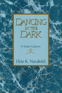 Dancing in the Dark: A Sister Grieves