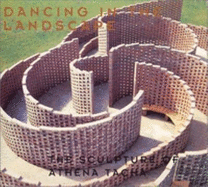 Dancing in the Landscape: The Sculpture of Athena Tacha