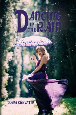 Dancing in the Rain - Crevatin, Diana