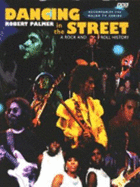 Dancing in the Street: Rock and Roll History