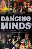 Dancing Minds: Advice from the Masters of Dance.
