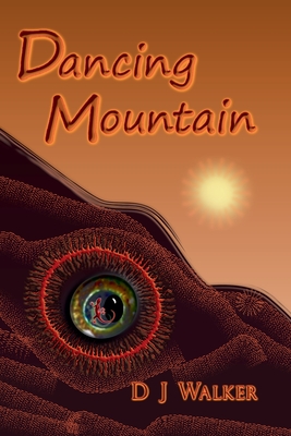 Dancing Mountain - Walker, D J