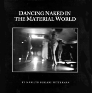 Dancing Naked in the Material World