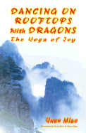 Dancing on Rooftops with Dragons: The Yoga of Joy