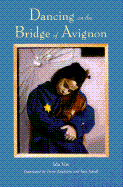 Dancing on the Bridge of Avignon - Vos, Ida, and Smidt, Inez (Translated by), and Edelstein, Terese (Translated by)