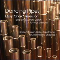Dancing Pipes - Mary Chard Petersson (organ); lmhult Oratorio Choir (choir, chorus)