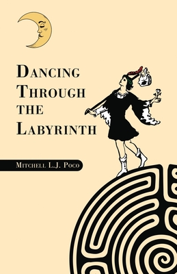 Dancing Through the Labyrinth - Poco, Mitchell L J