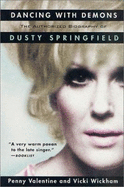 Dancing with Demons: The Authorized Biography of Dusty Springfield