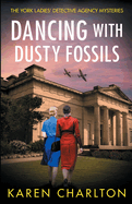 Dancing With Dusty Fossils