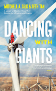 Dancing With Giants: A Lawyer and Banker Share Their Passion for Infrastructure Finance