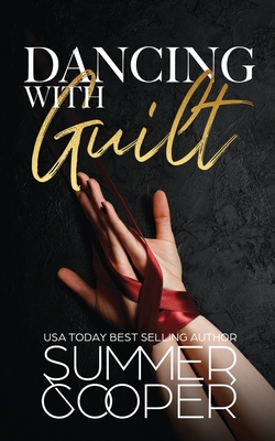 Dancing With Guilt: A Billionaire Best Friend's Brother Contemporary Romance - Cooper, Summer