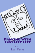 Dancing with Two Left Feet: Dw2lf