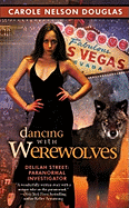 Dancing with Werewolves: Delilah Street, Paranormal Investigator