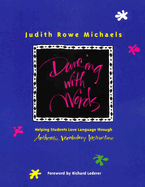 Dancing with Words: Helping Students Love Language Through Authentic Vocabulary Instruction