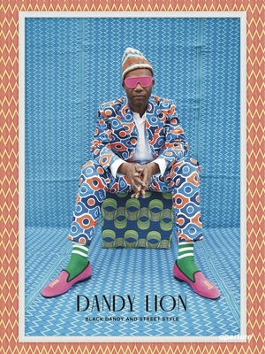 Dandy Lion: Black Dandy and Street Style - Lewis, Shantrelle P
