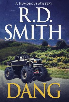 Dang: A Humorous Mystery - Smith, R D