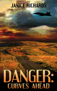 Danger: Curves Ahead: Roads to Romance Book Two