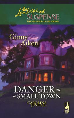 Danger in a Small Town - Aiken, Ginny