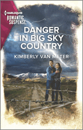 Danger in Big Sky Country: An Action Packed Romantic Suspense Book