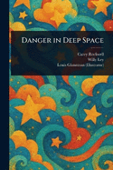Danger in Deep Space