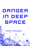 Danger in Deep Space