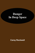 Danger in Deep Space