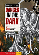 Danger in the Dark