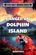 Danger on Dolphin Island