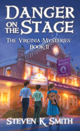 Danger on the Stage: The Virginia Mysteries Book 11