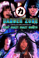 Danger Zone: An Exploration of Kiss' Crazy Nights