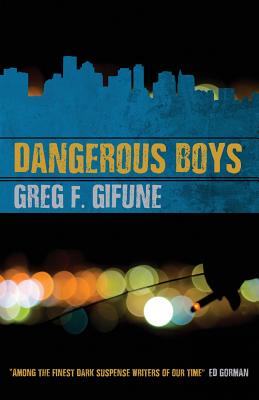 Dangerous Boys - Gifune, Greg F