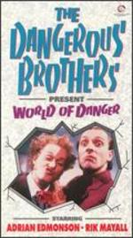 Dangerous Brothers Present "World of Danger" - 