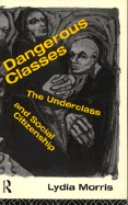 Dangerous Classes: The Underclass and Social Citizenship