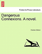 Dangerous Connexions. a Novel.