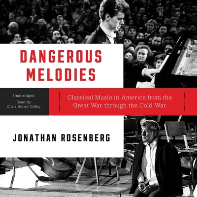 Dangerous Melodies - Rosenberg, Jonathan