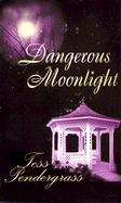 Dangerous Moonlight - Pendergrass, Tess