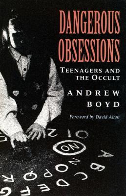 Dangerous Obsessions - Boyd, Andrew