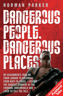 Dangerous People, Dangerous Places