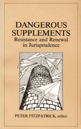 Dangerous Supplements: Resistance and Renewal in Jurisprudence