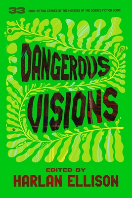 Dangerous Visions - Ellison, Harlan (Contributions by), and Ballard, J G (Contributions by), and Niven, Larry (Contributions by)