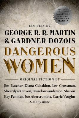 Dangerous Women - Martin, George R R (Editor), and Dozois, Gardner (Editor)