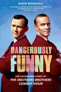 Dangerously Funny: The Uncensored Story of the Smothers Brothers Comedy Hour