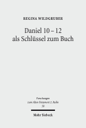 Daniel 10-12 ALS Schlussel Zum Buch