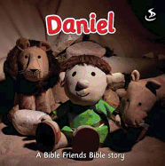 Daniel: A Bible Friends story