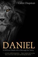 Daniel: A Difficult Book with a Message for Today