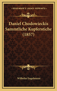 Daniel Chodowieckis Sammtliche Kupferstiche (1857)