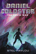 Daniel Coldstar: The Relic War