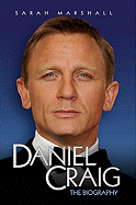 Daniel Craig: The Biography