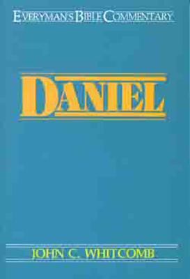 Daniel- Everyman's Bible Commentary - Whitcomb, John C