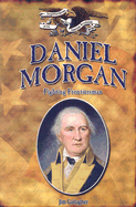 Daniel Morgan: Fighting Frontiersman